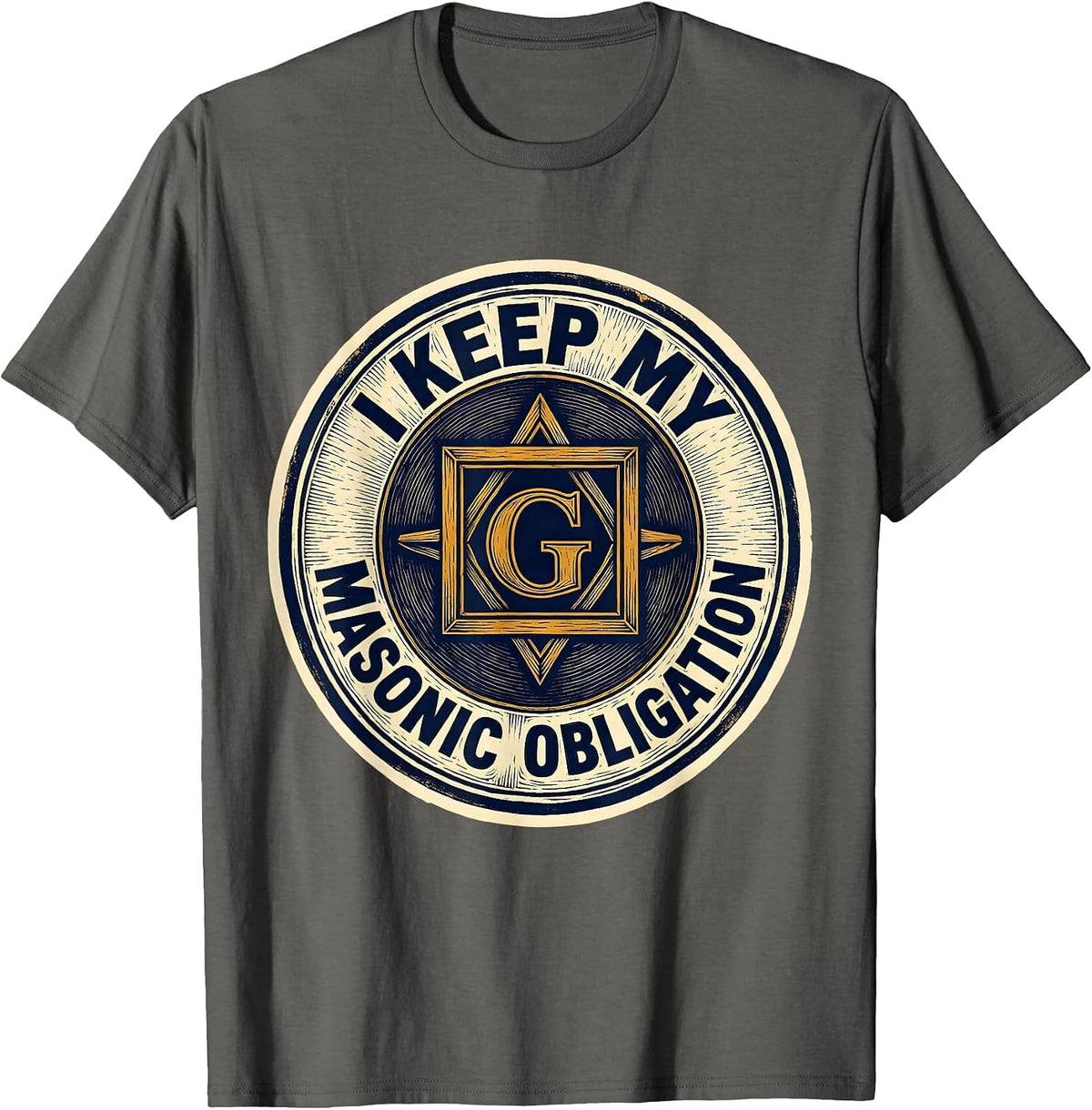 Men's I Keep My Masonic Obligation Freemason Fraternal Pride T-Shirt - Asphalt Grey