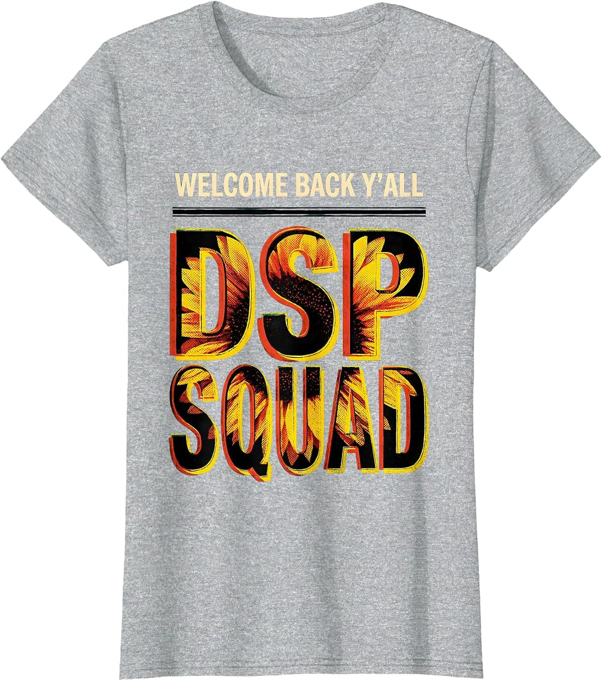 Welcome Back Y'all DSP Squad Screenprint Staff Appreciation T-Shirt - Heather Grey