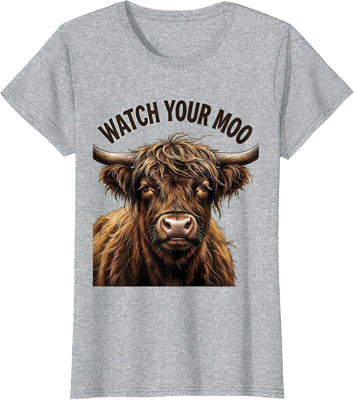 Watch Your Moo Funny Highland Cow Farm Humor Novelty T-Shirt - Heather Grey