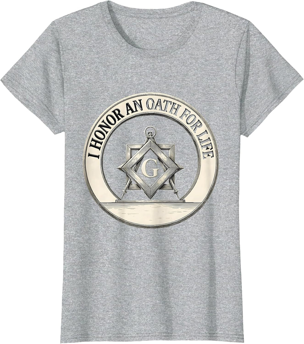 I Honor An Oath For Life Masonic Freemason Square T-Shirt - Heather Grey
