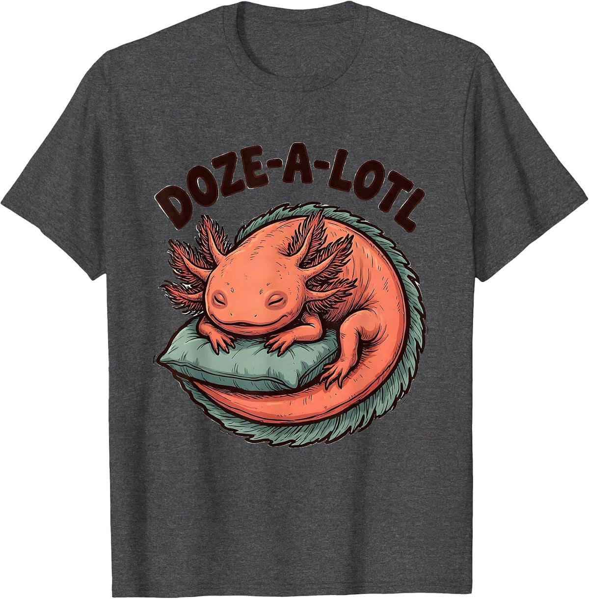 Doze-A-Lotl Official Sleepshirt Cute Sleeping Axolotl Animal T-Shirt - Dark Heather Grey