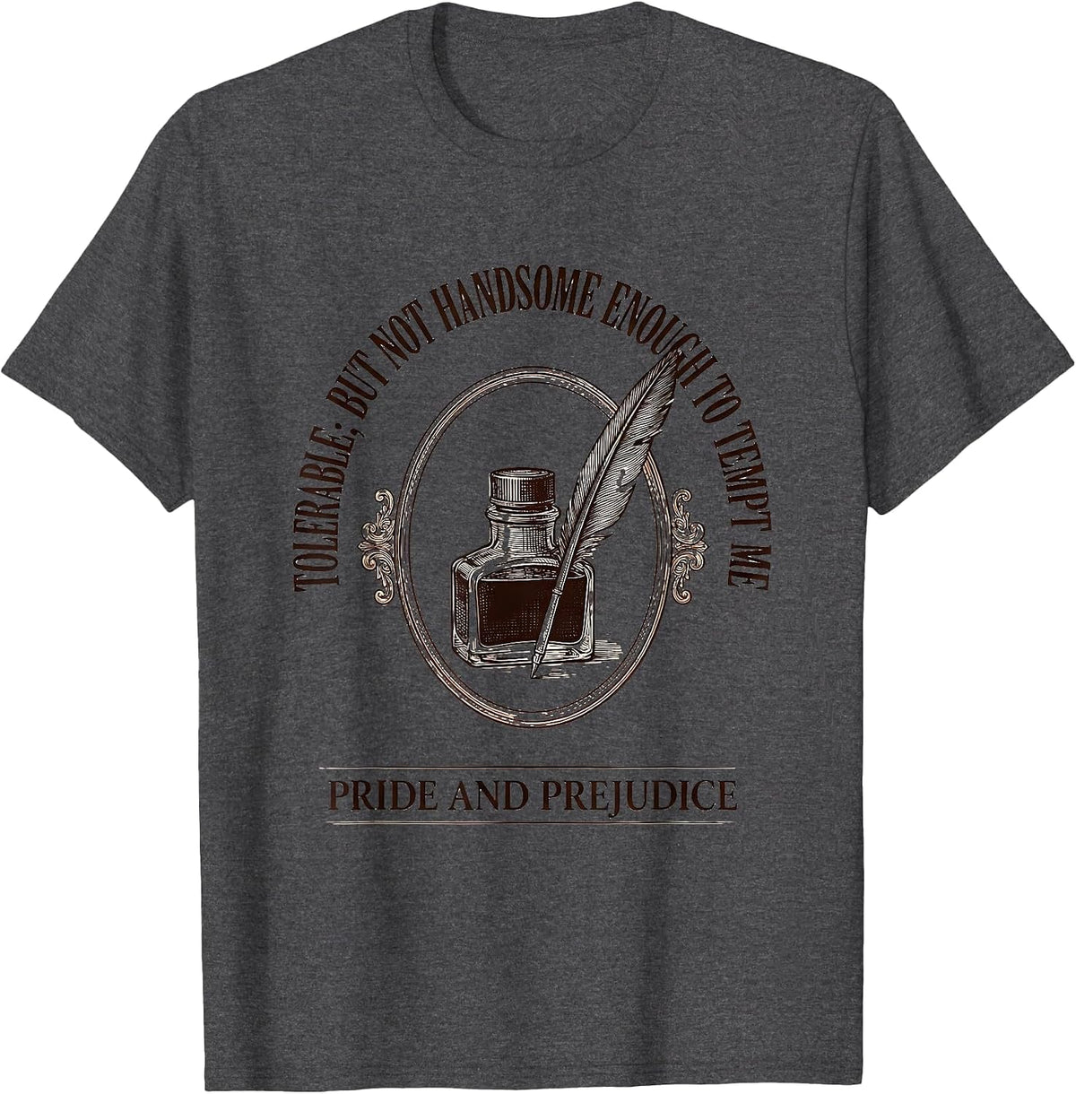 Men's Tolerable; but not handsome enough to tempt me Jane Austen T-Shirt - Dark Heather Grey