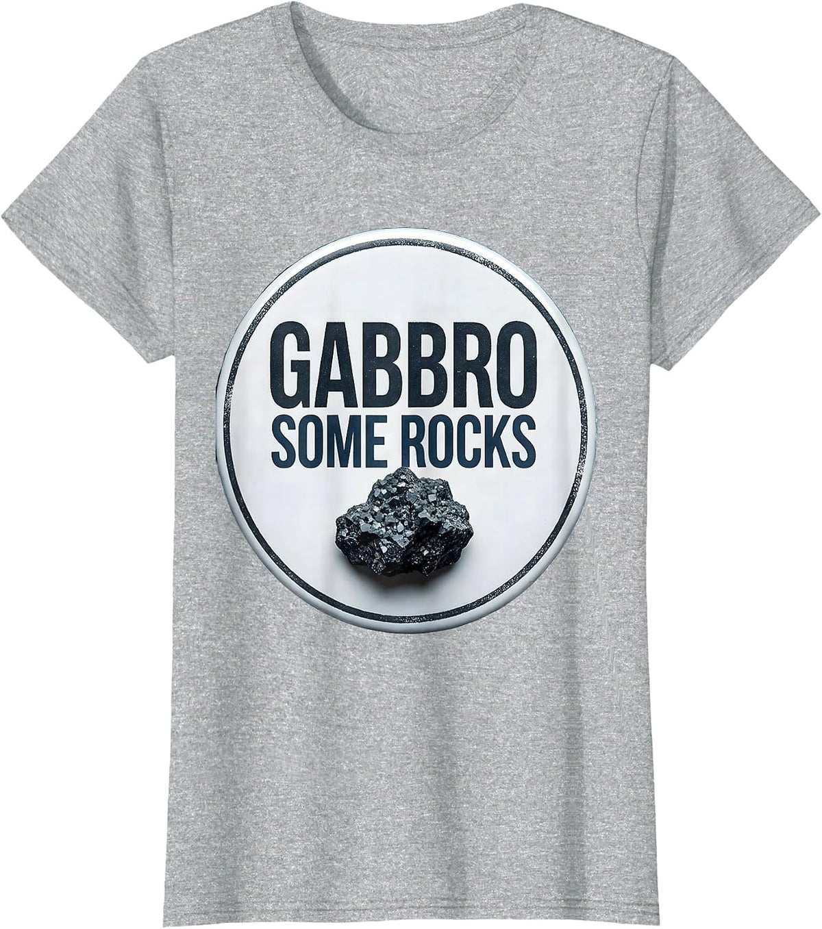 Gabbro Some Rocks Funny Rock Collector Geologist Humor T-Shirt - Heather Grey