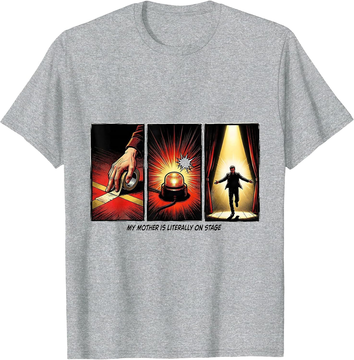 Men's My Mother Is Literally On Stage Comic Book Theater Crew T-Shirt - Heather Grey