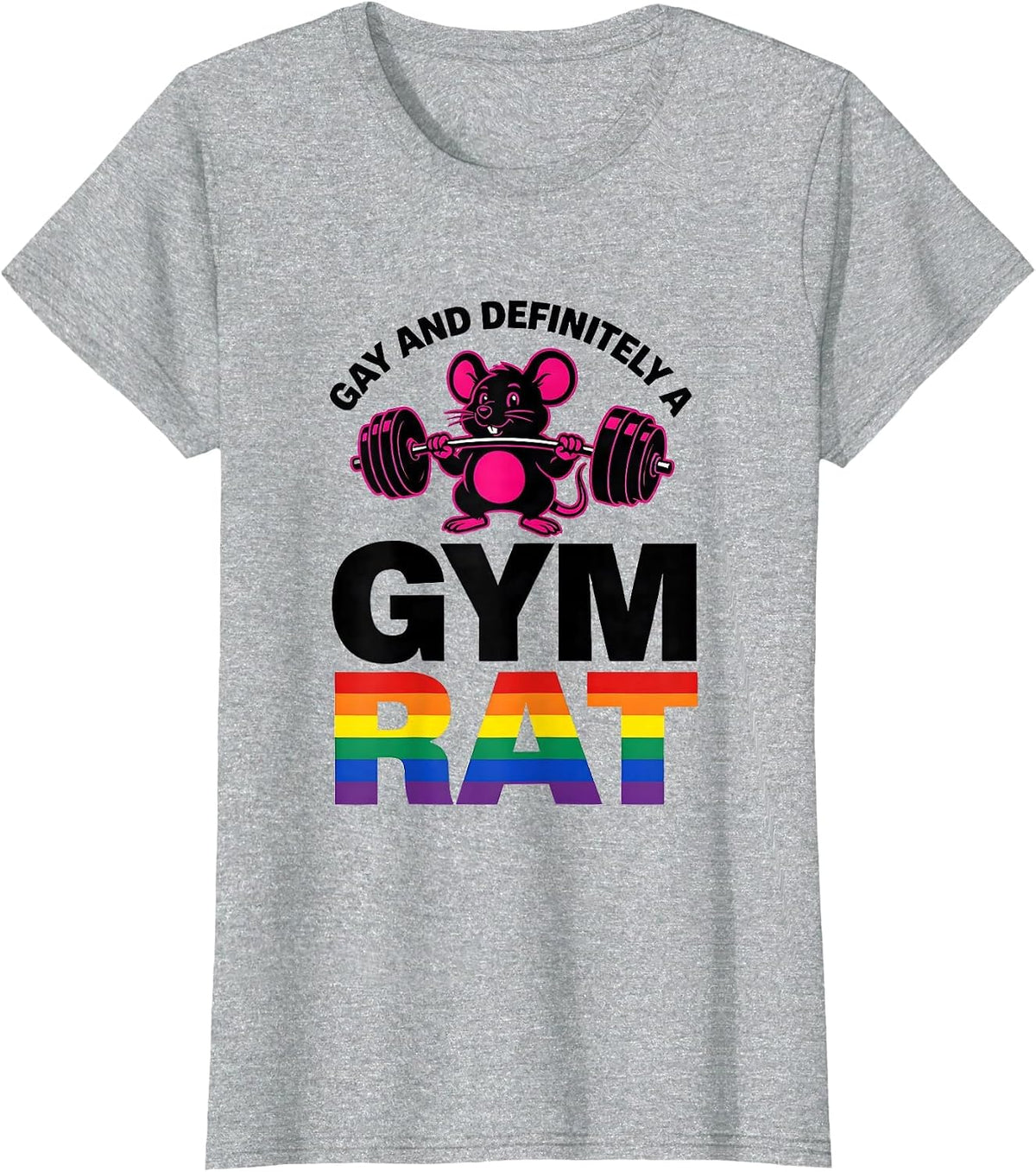 Women's Gay And Definitely A Gym Rat Funny LGBTQ Pride Humor T-Shirt - Heather Grey