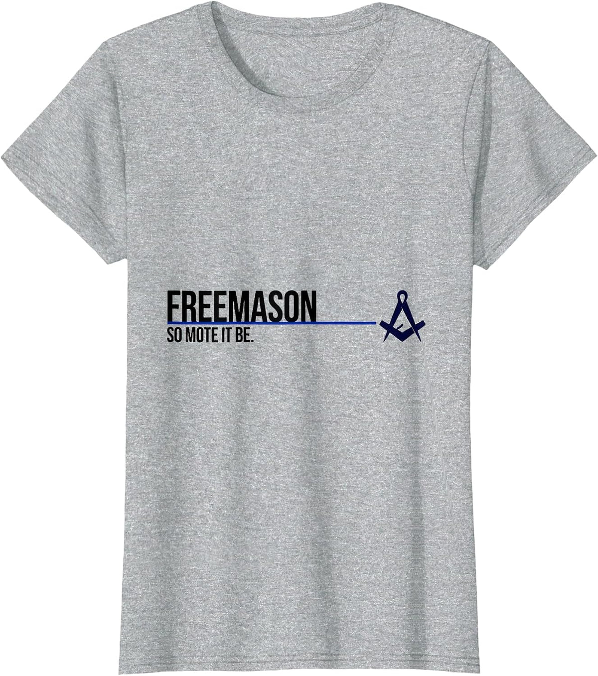 Freemason So Mote It Be Masonic Fraternal Pride T-Shirt - Heather Grey