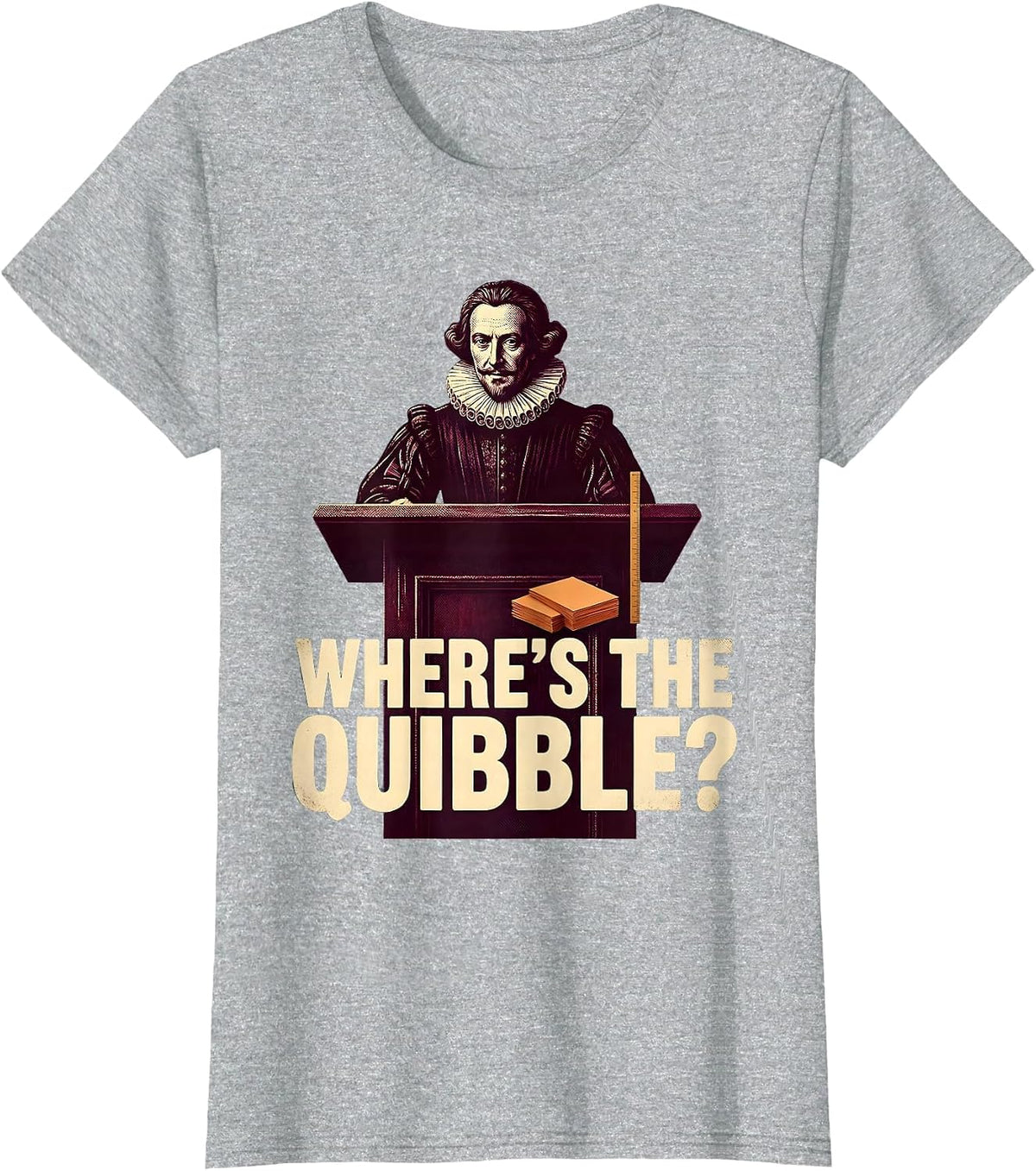 Where's The Quibble? Funny Shakespeare Literature Teacher T-Shirt - Heather Grey