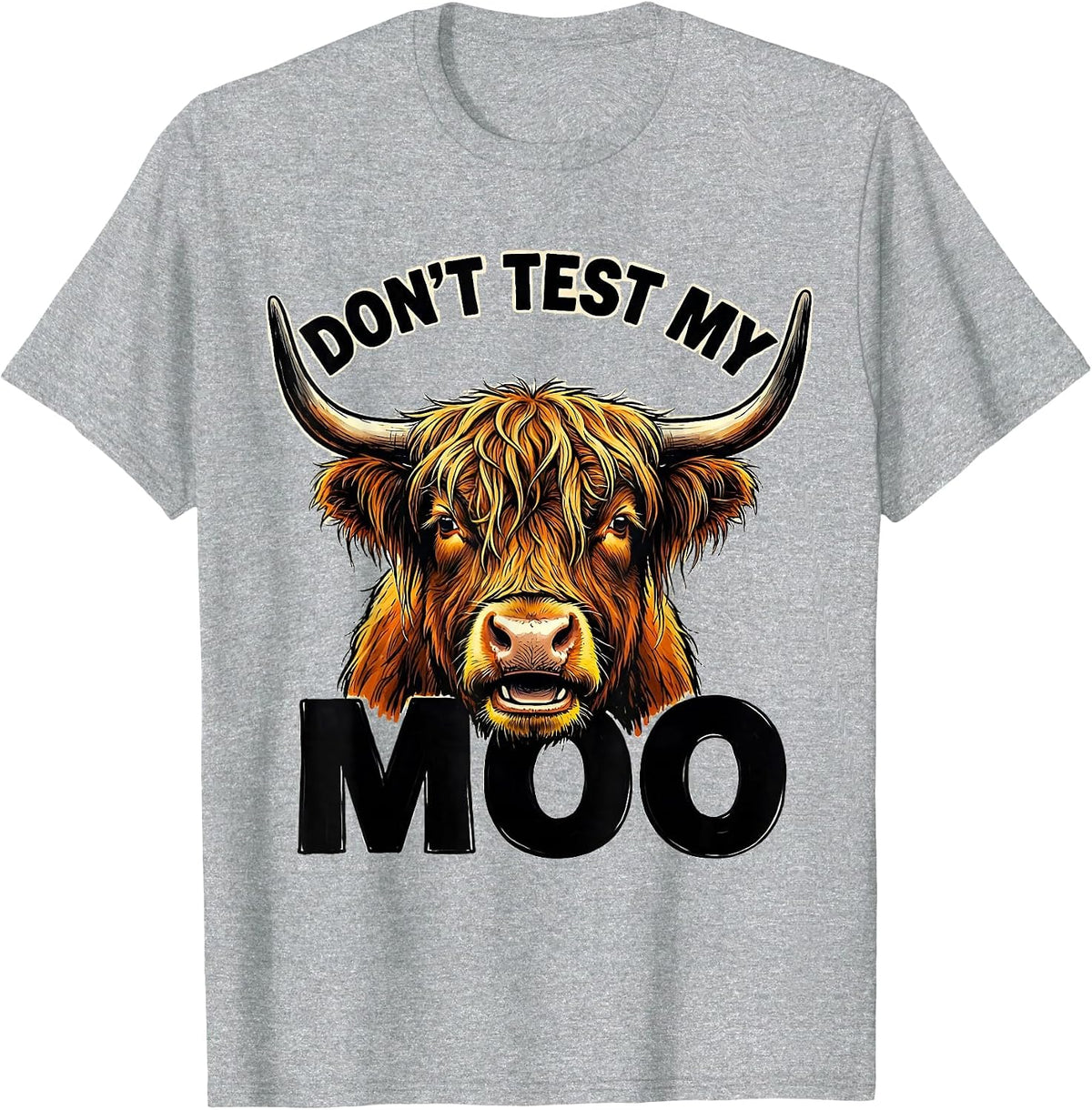 Men's Don't Test My Moo Funny Highland Cow Farm Humor T-Shirt - Heather Grey