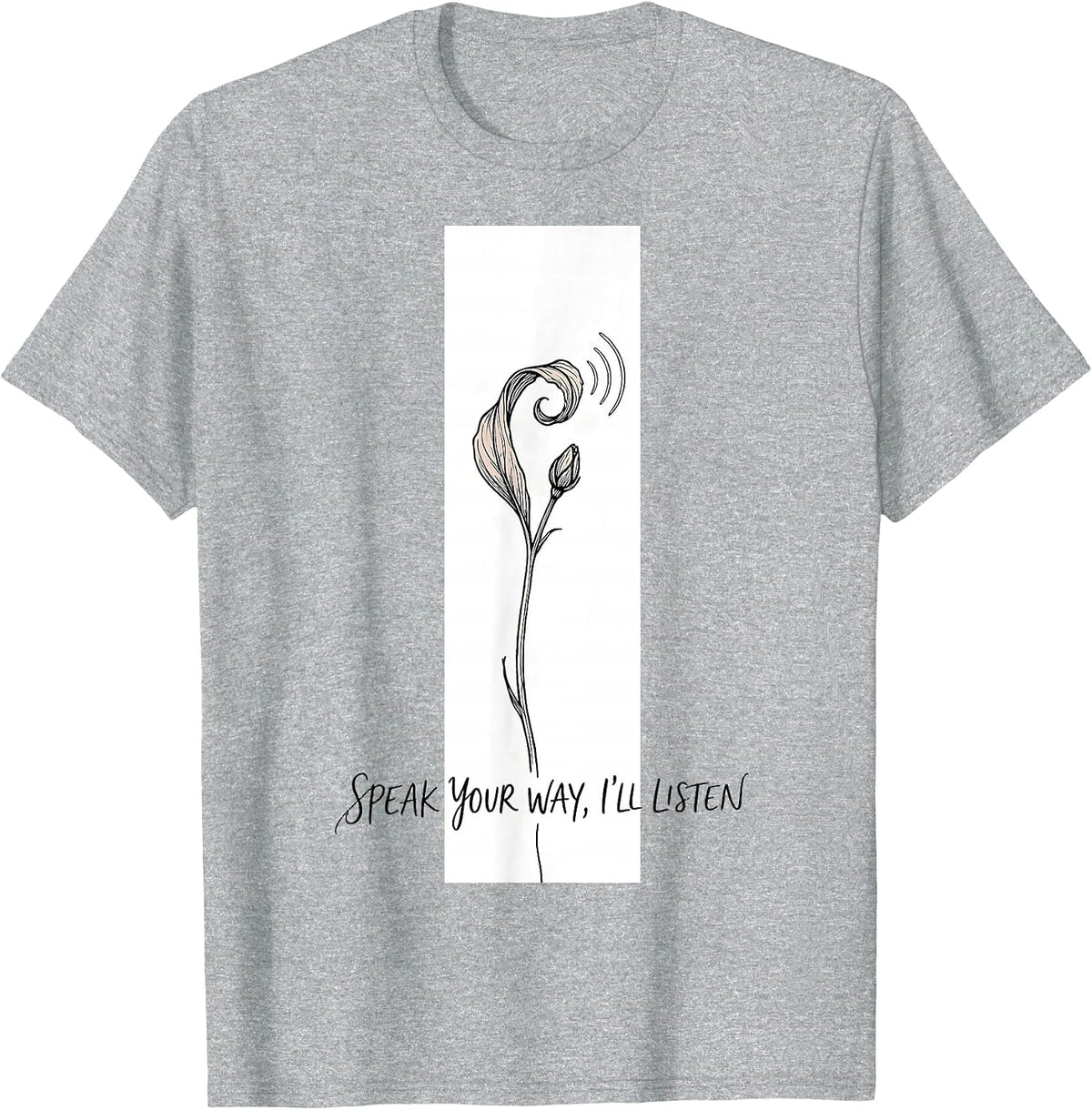 Men's Speak Your Way, I'll Listen Boho Minimalist Speech Language T-Shirt - Heather Grey
