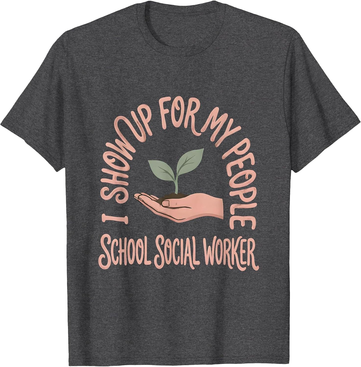 Men's I Show Up For My People School Social Worker Boho T-Shirt - Dark Heather Grey