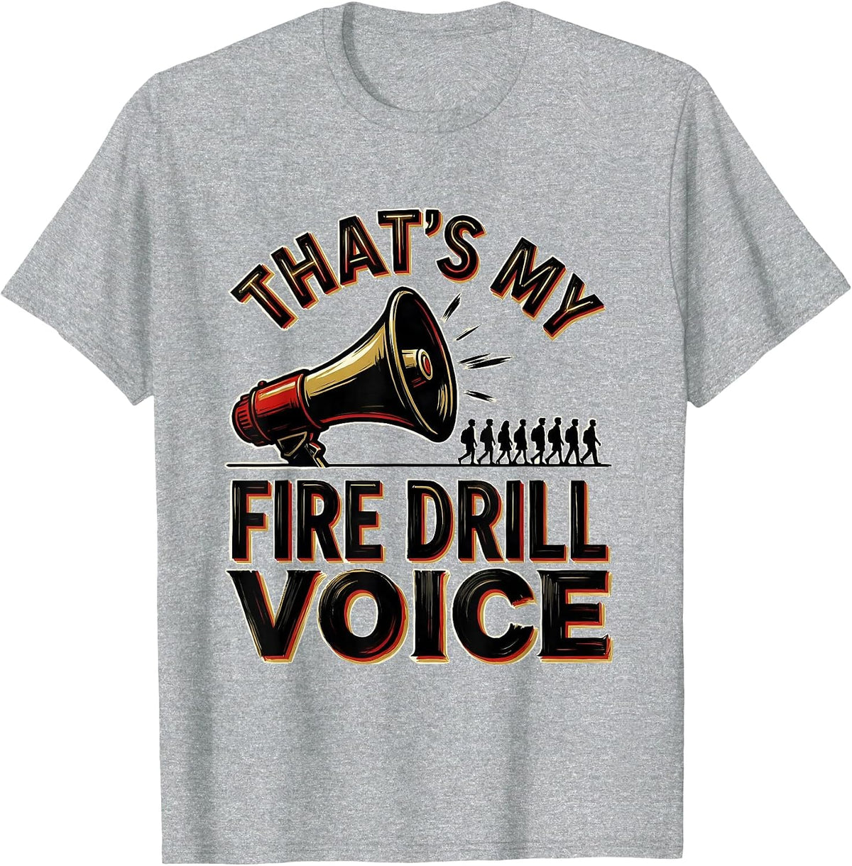 Men's That's My Fire Drill Voice Funny Teacher Back To School T-Shirt - Heather Grey