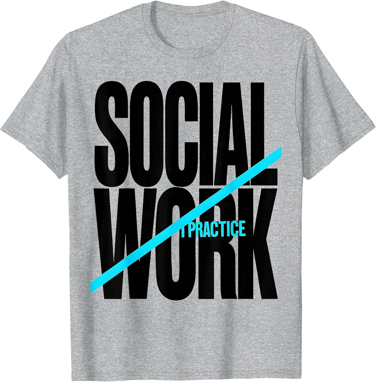 Men's I Practice Social Work Funny Social Worker Job Pride T-Shirt - Heather Grey