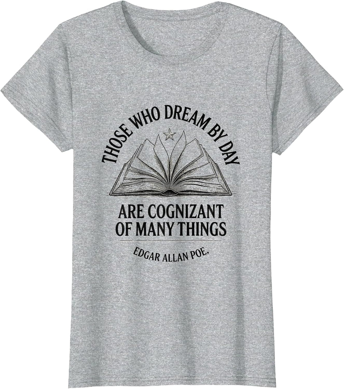 Those Who Dream By Day Edgar Allan Poe Literary Fan T-Shirt - Heather Grey