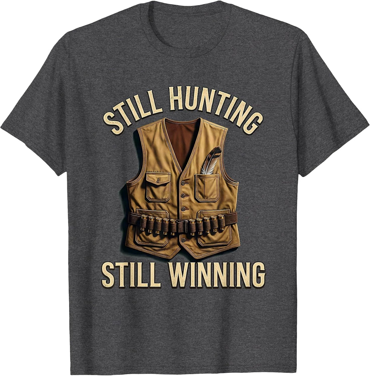 Men's Still Hunting Still Winning Outdoors Design T-Shirt - Dark Heather Grey