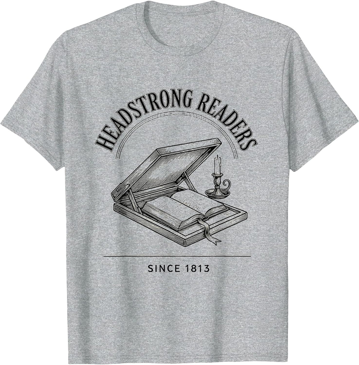 Men's Headstrong Readers Since 1813 Regency Jane Austen Book Lover T-Shirt - Heather Grey