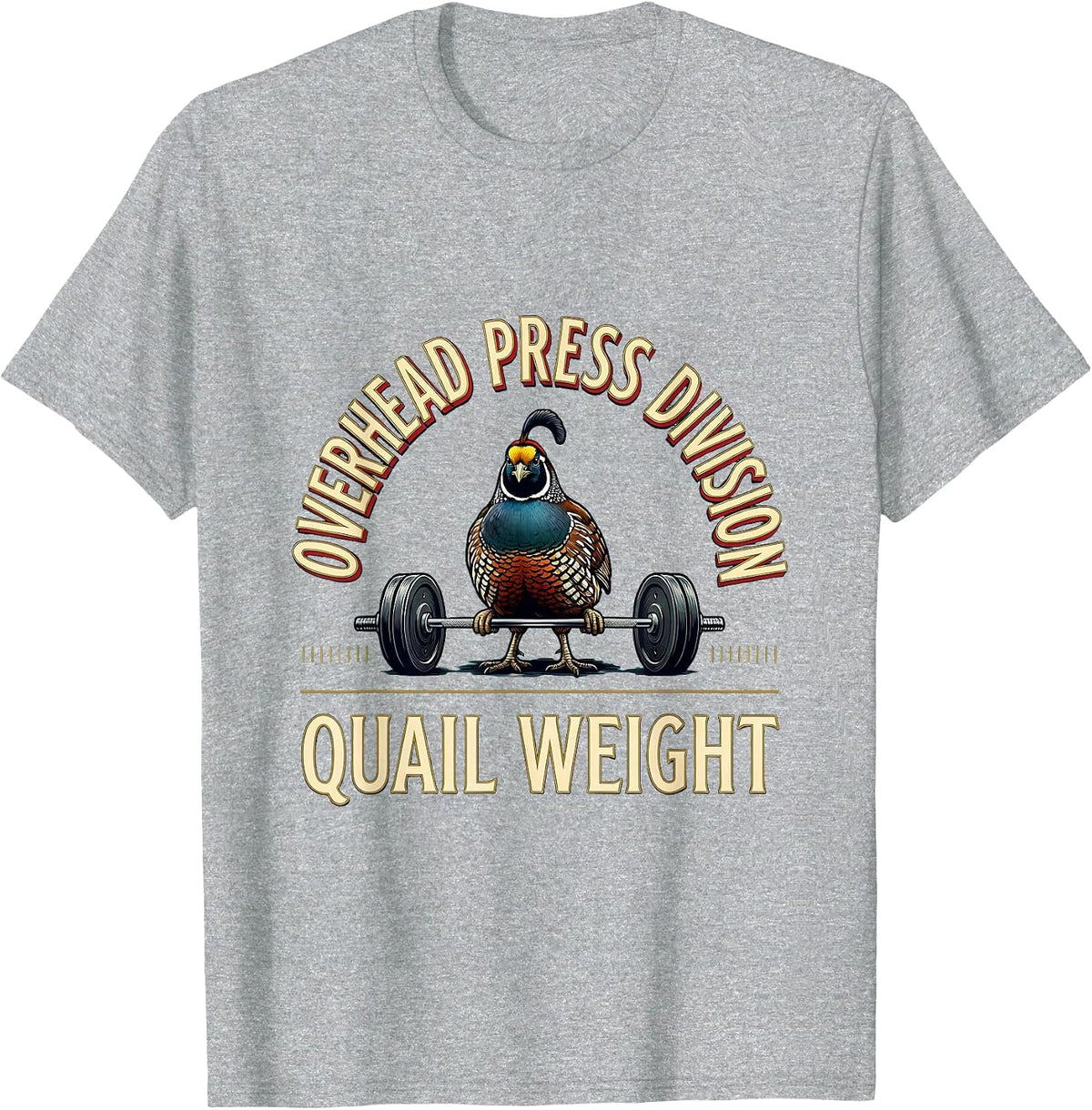 Men's Overhead Press Division Quail Weight Funny Gym Animal Pun T-Shirt - Heather Grey