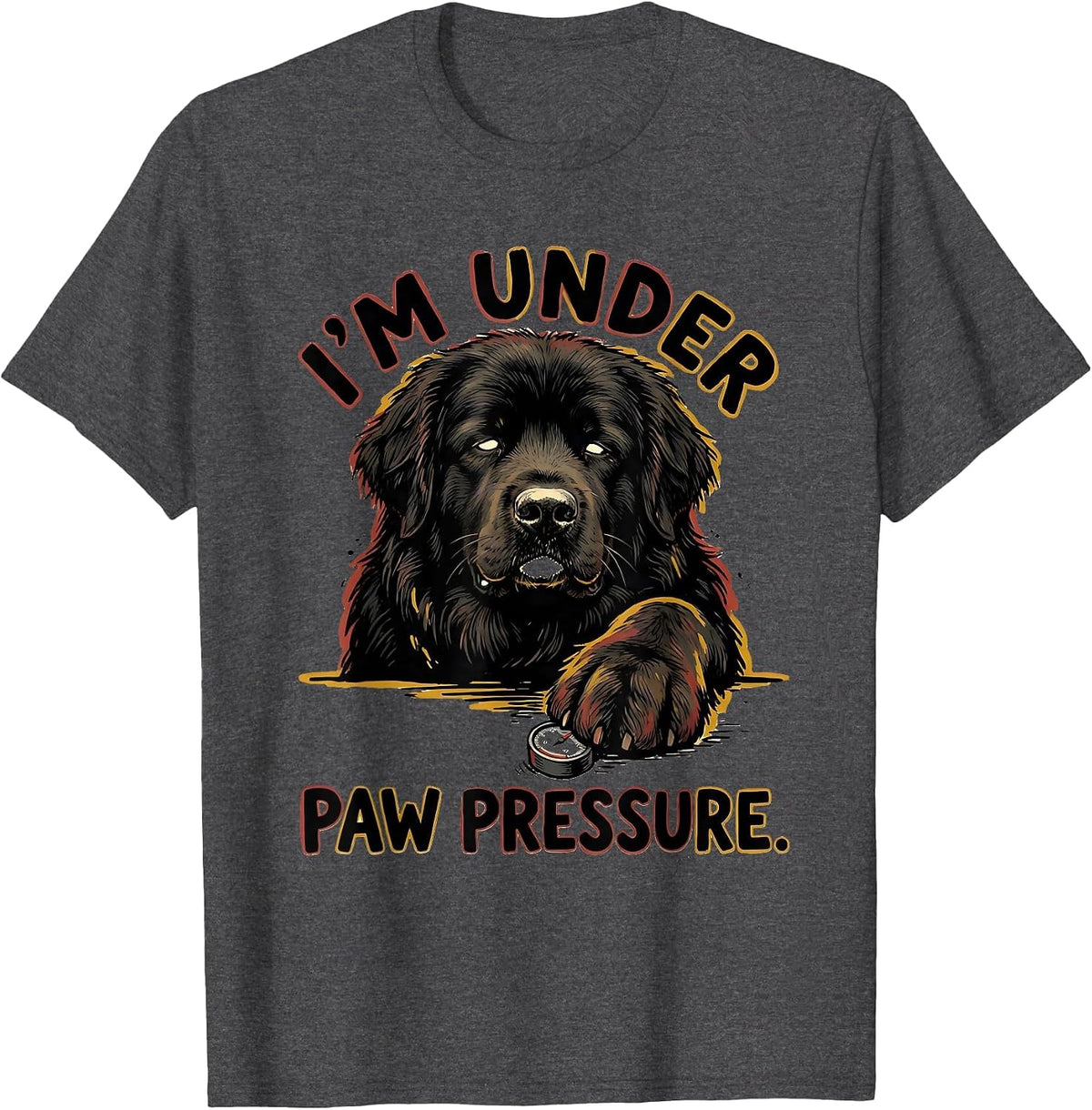 I'm Under Paw Pressure Funny Dog Owner Meme Humor T-Shirt - Dark Heather Grey