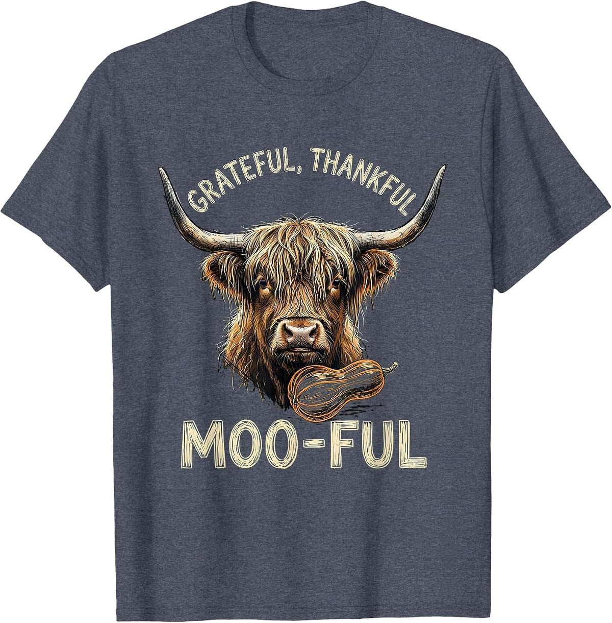 Grateful, Thankful, Moo-ful Funny Highland Cow Farm Animal T-Shirt - Heather Blue