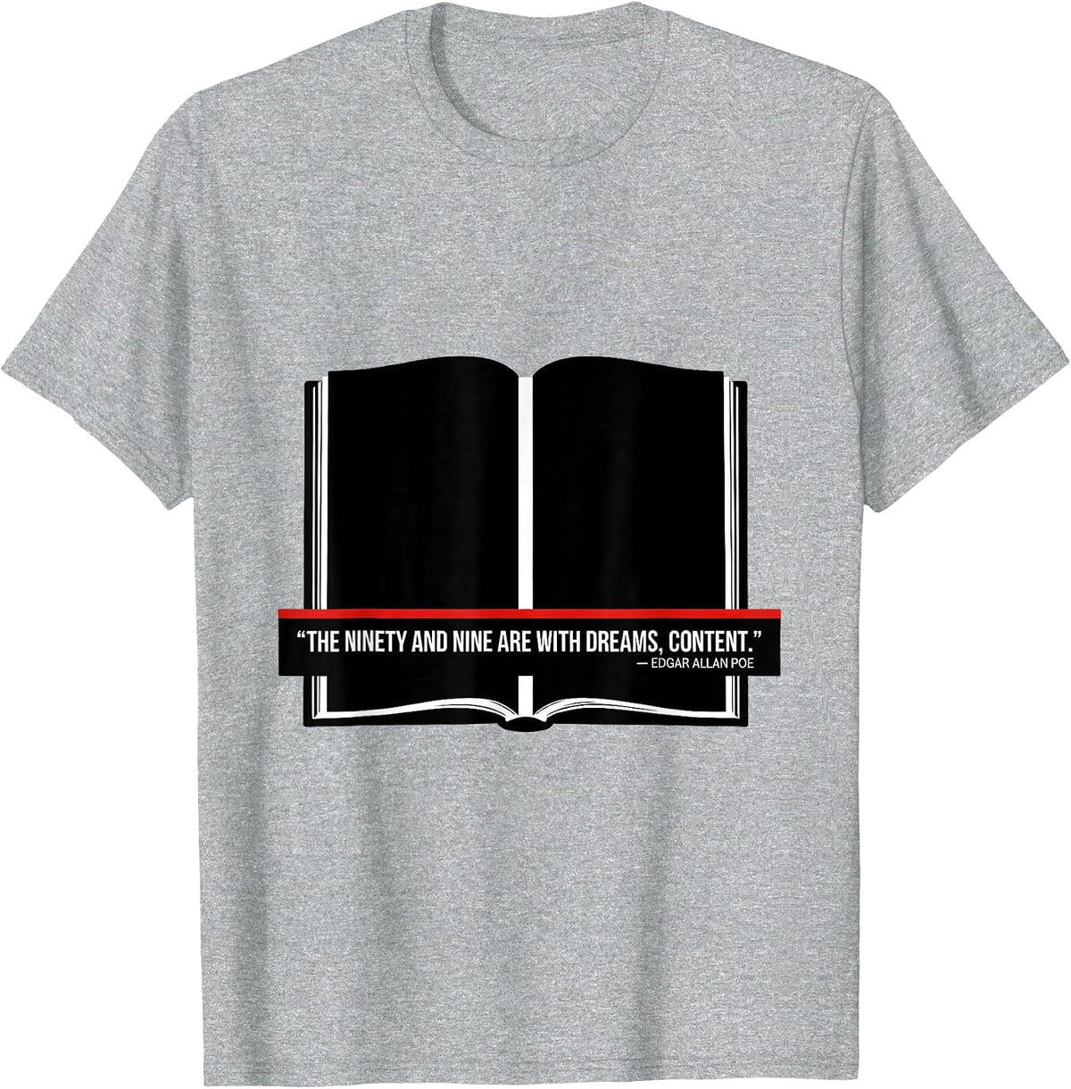 Men's The Ninety and Nine Edgar Allan Poe Literary Quote Gothic T-Shirt - Heather Grey