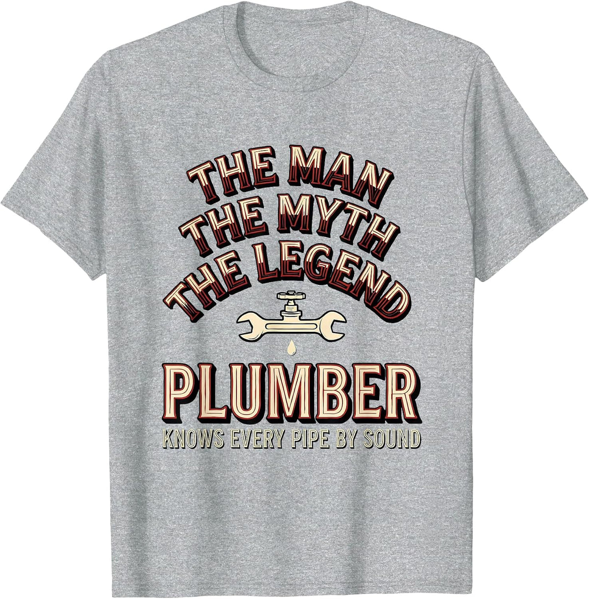 Men's The Man The Myth The Legend Plumber Gift T-Shirt - Heather Grey