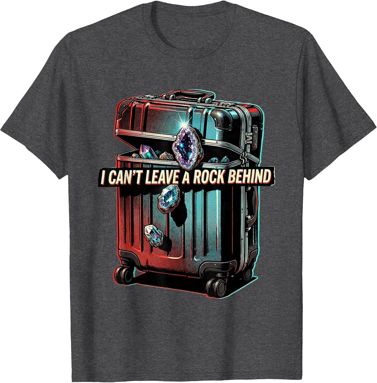 Men's I Can't Leave A Rock Behind Funny Rock Collector Geology T-Shirt - Dark Heather Grey
