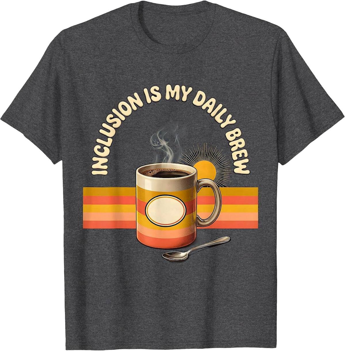 Inclusion Is My Daily Brew Retro 70s Special Education T-Shirt - Dark Heather Grey