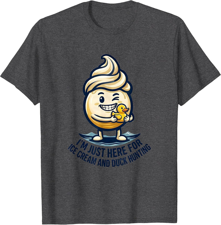 I'm Just Here For Ice Cream And Duck Hunting Funny T-Shirt - Dark Heather Grey