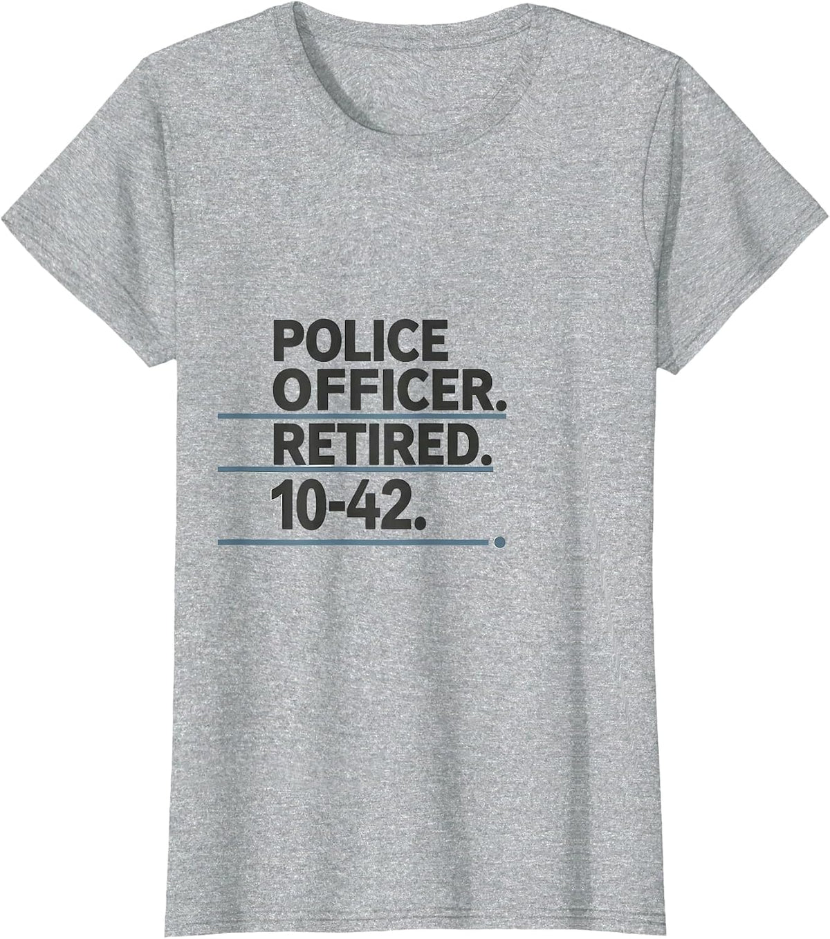 Women's Police Officer Retired 10-42 Thin Blue Line Patriotic T-Shirt - Heather Grey