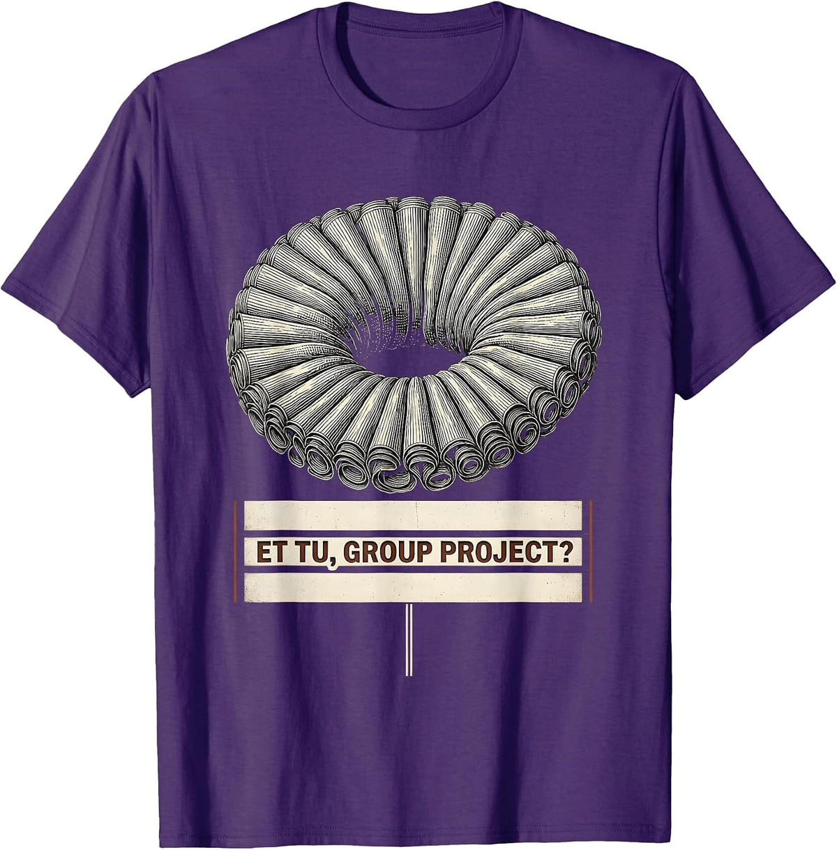 Et Tu, Group Project? Funny Shakespeare Literature Meme T-Shirt - Purple