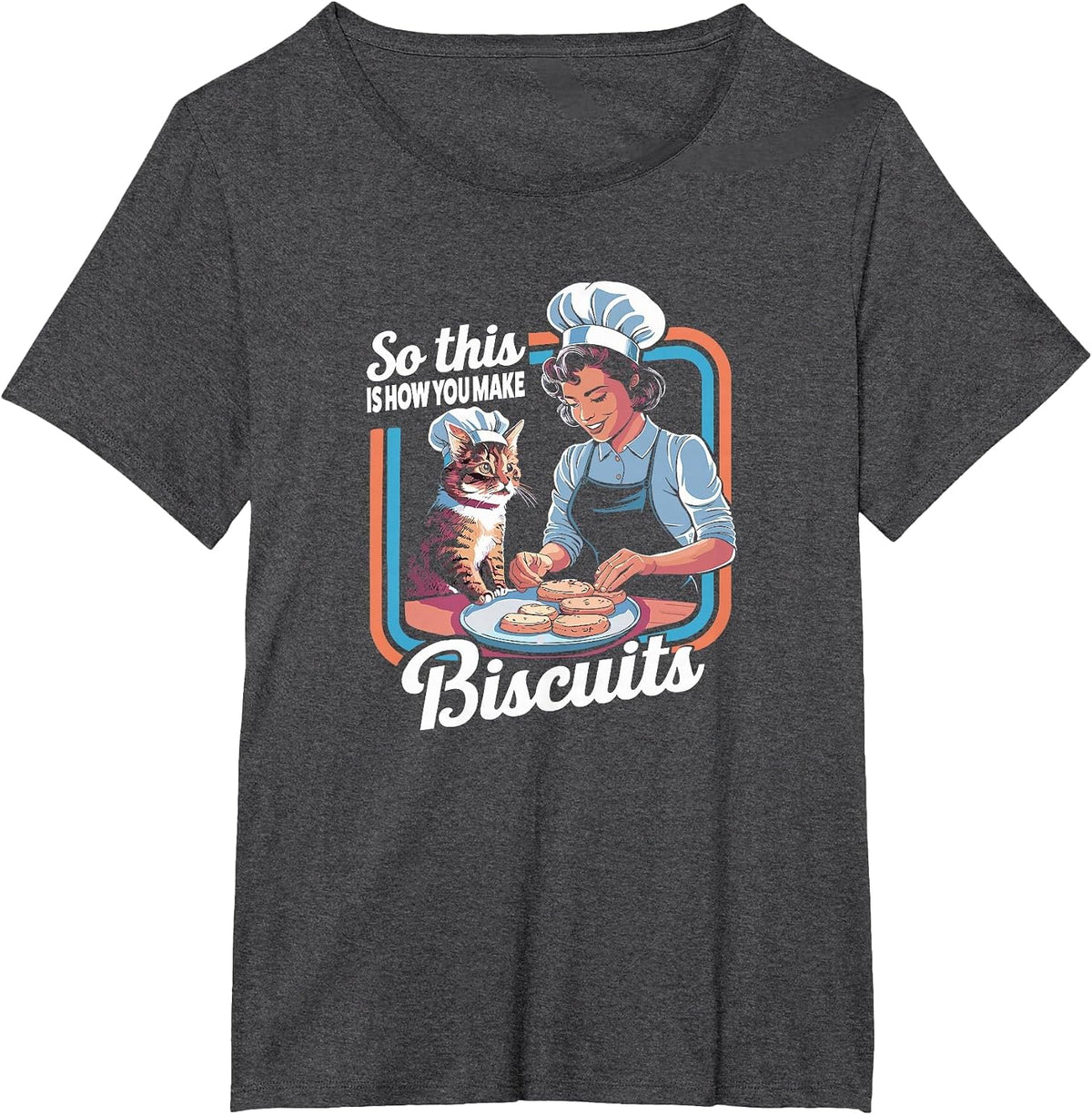 Cat Mom So This is How You Make Biscuits Cat Making Biscuits T-Shirt - Dark Heather Grey