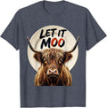 Let It Moo Funny Highland Cow Farm Humor T-Shirt - Heather Blue