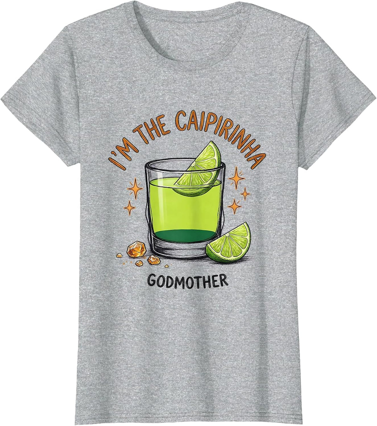 I'm The Caipirinha Godmother Funny Cocktail Lover Birthday T-Shirt - Heather Grey
