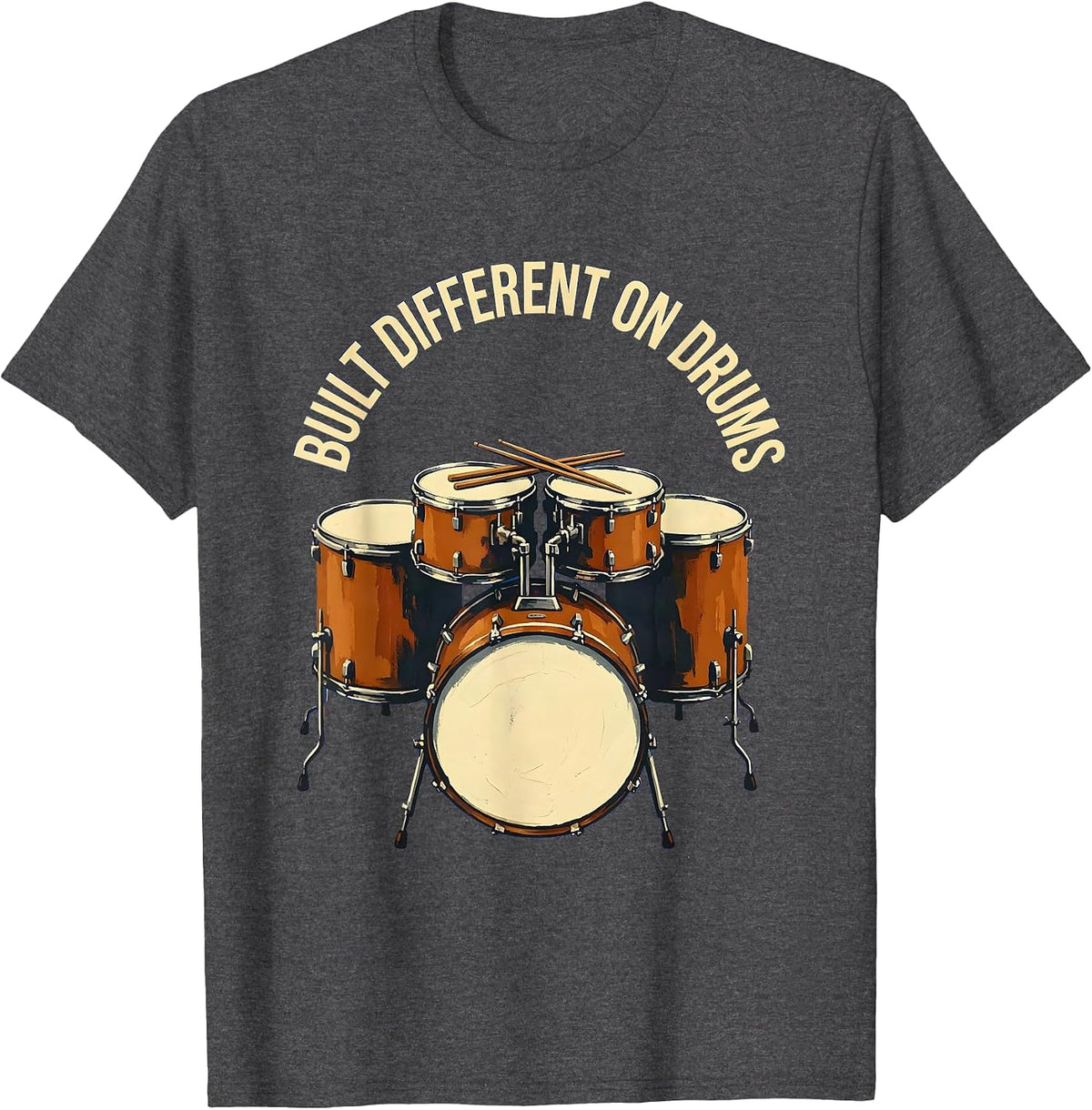Built Different On Drums Drummer Design T-Shirt - Dark Heather Grey