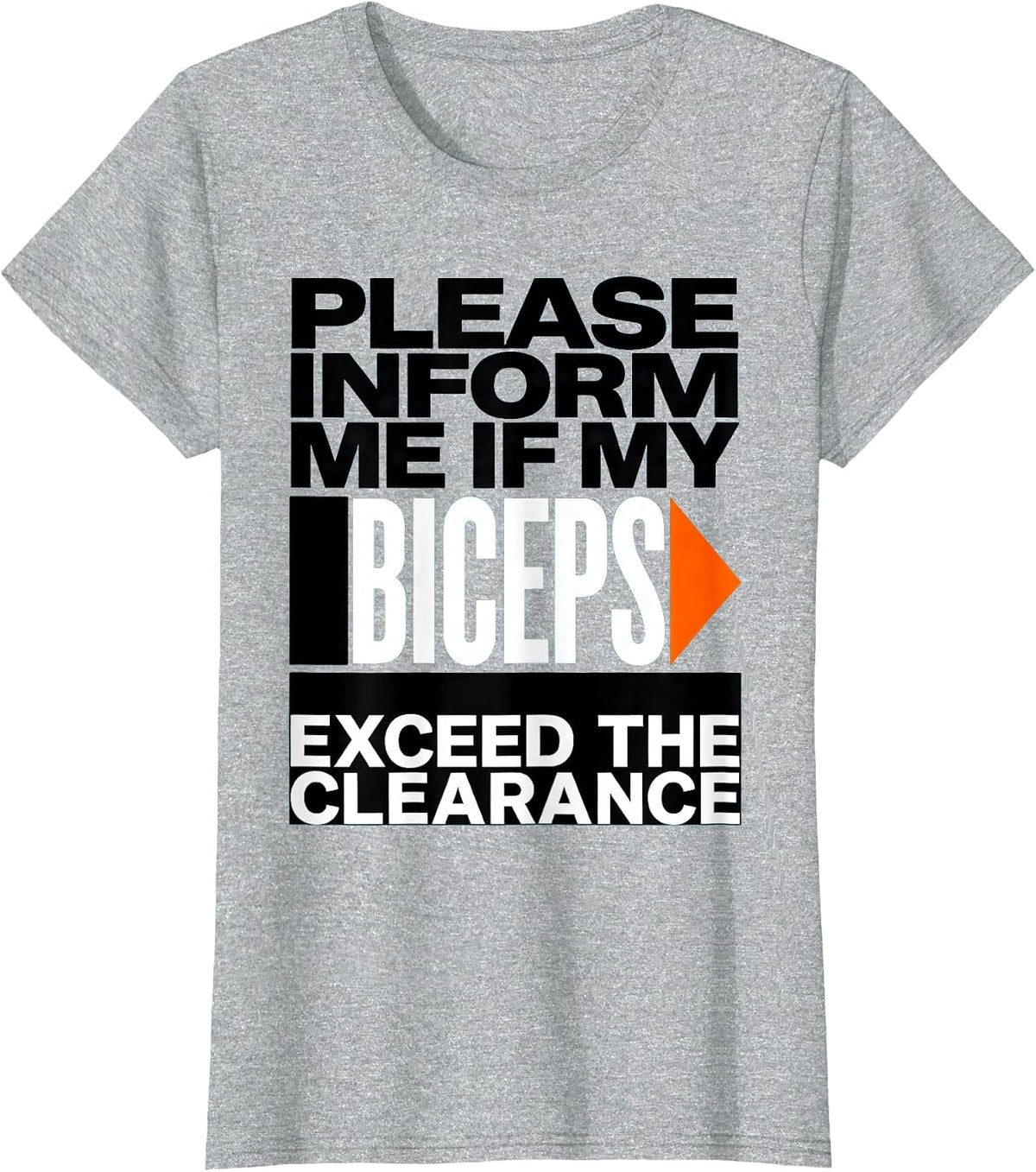 Women's Please Inform Me If My Biceps Exceed The Clearance Funny Gym T-Shirt - Heather Grey