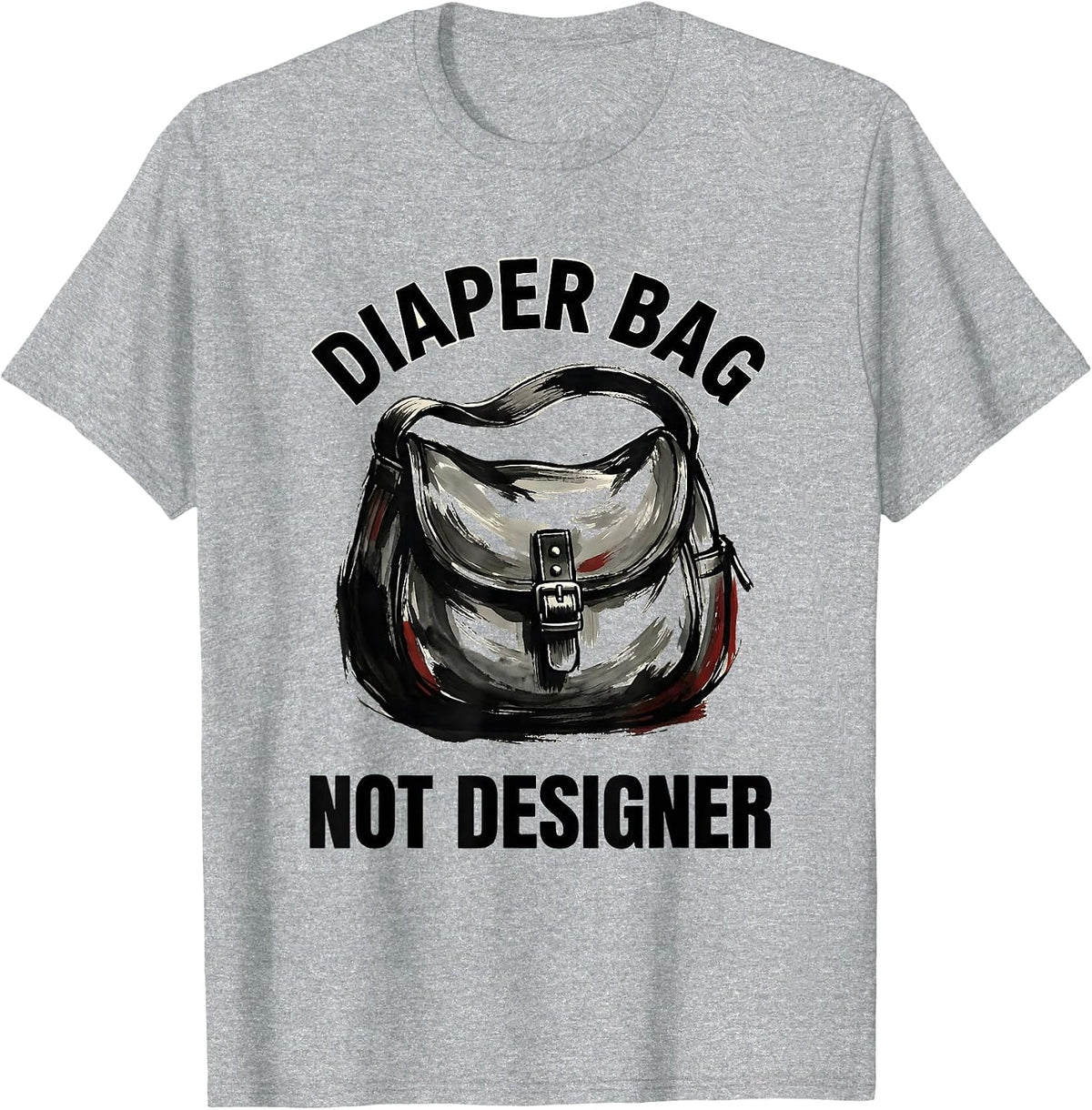 Men's Diaper Bag Not Designer Funny New Parent Design T-Shirt - Heather Grey