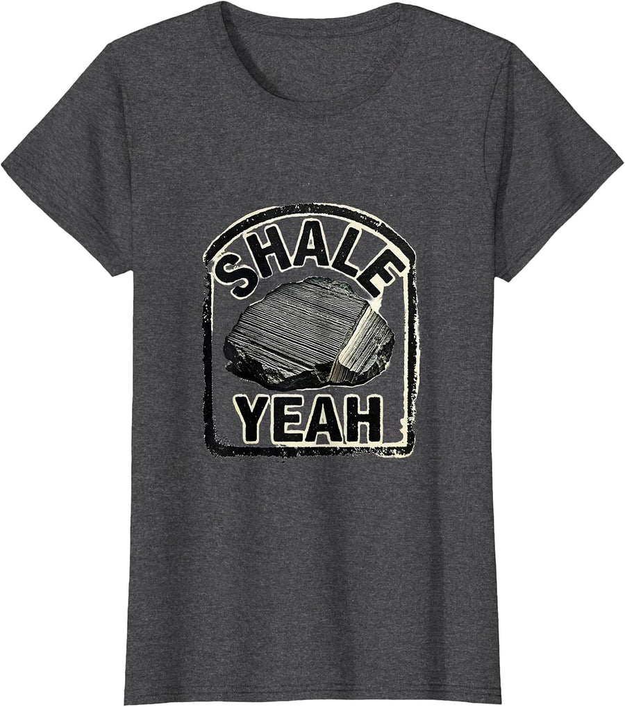 Women's Shale Yeah Funny Rock Collector Geologist Humor T-Shirt - Dark Heather Grey