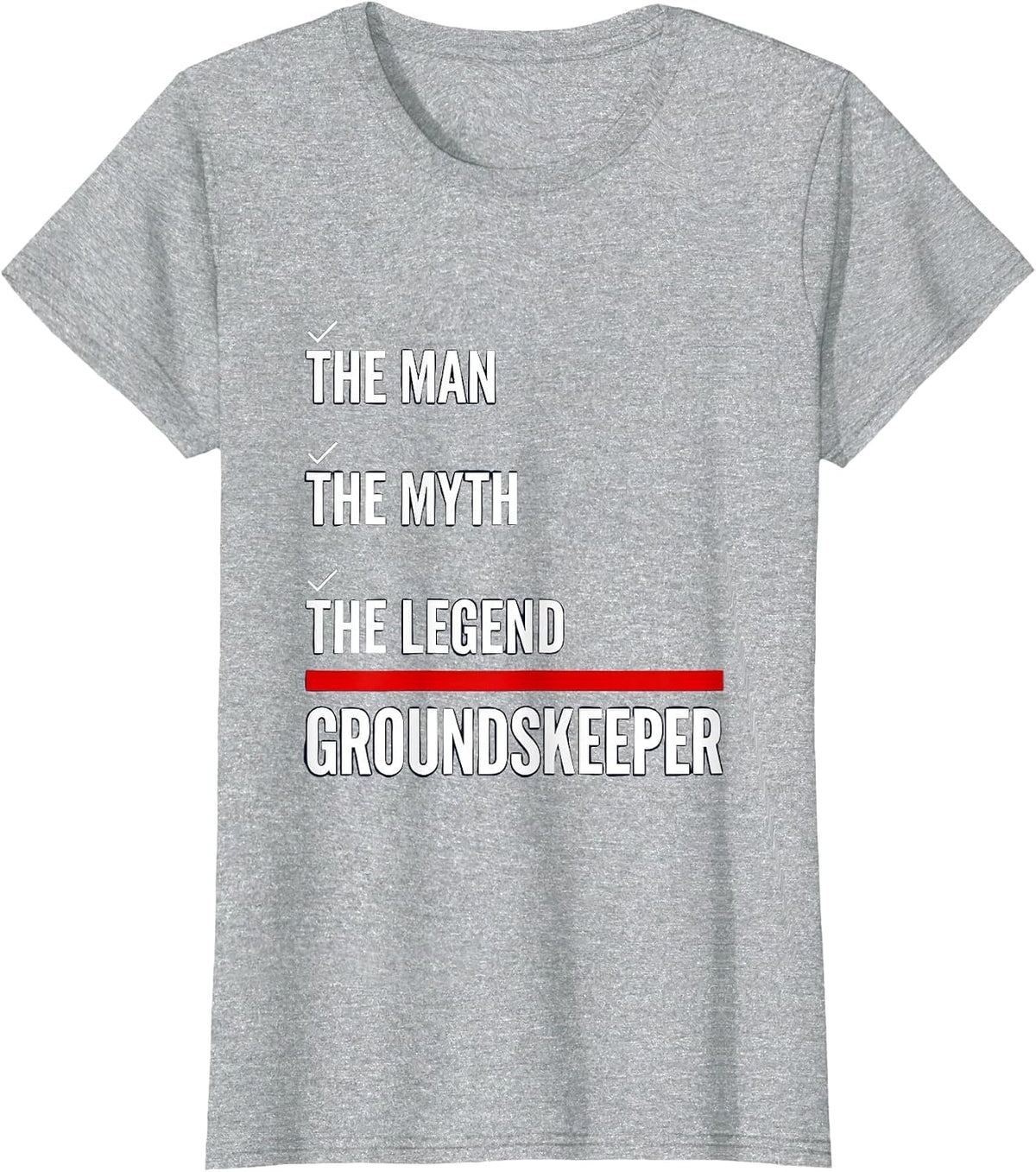 The Man The Myth The Legend Groundskeeper Custodian Gift T-Shirt - Heather Grey