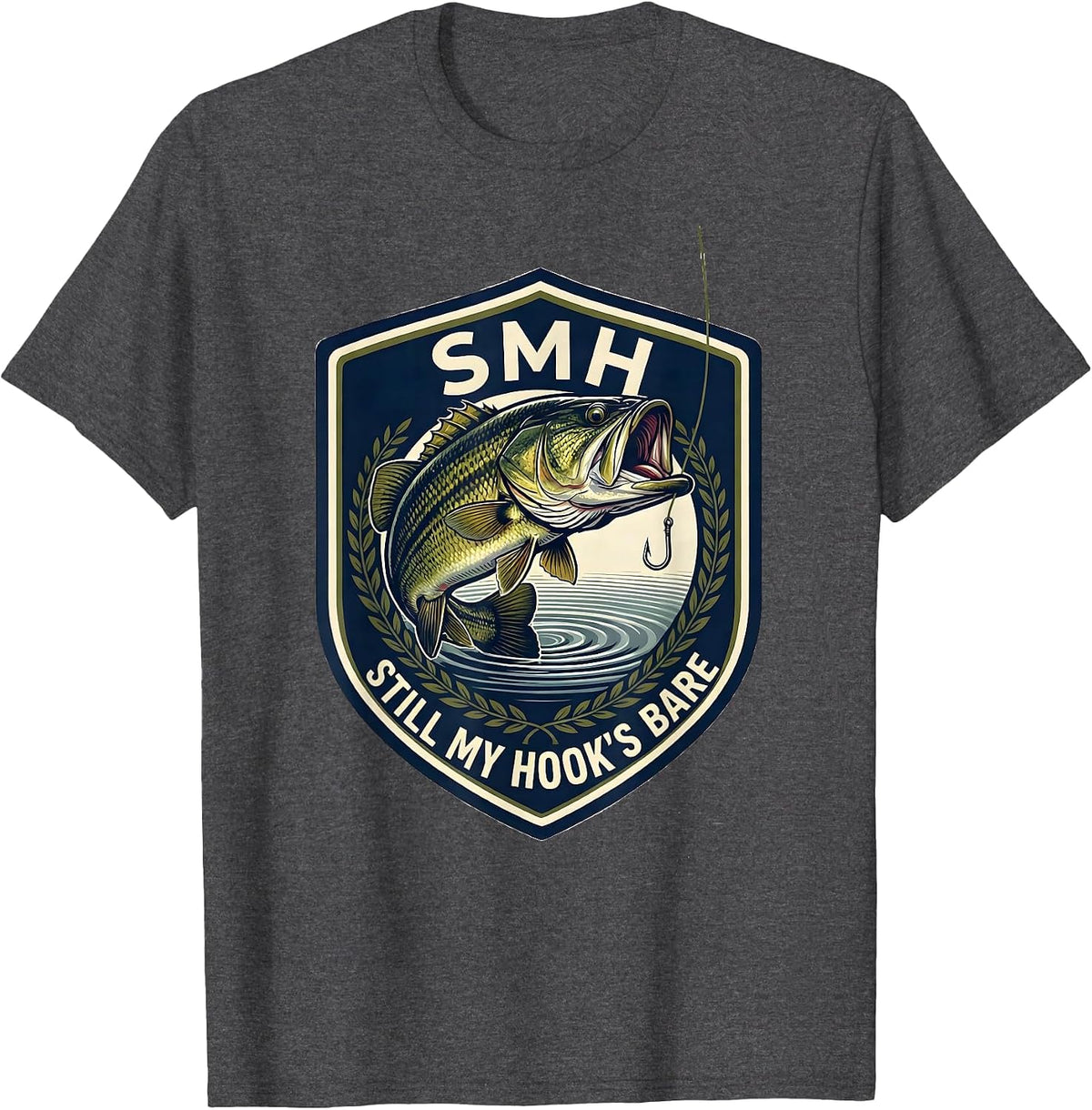 SMH Still My Hook's Bare Funny Freshwater Bass Fishing Humor T-Shirt - Dark Heather Grey