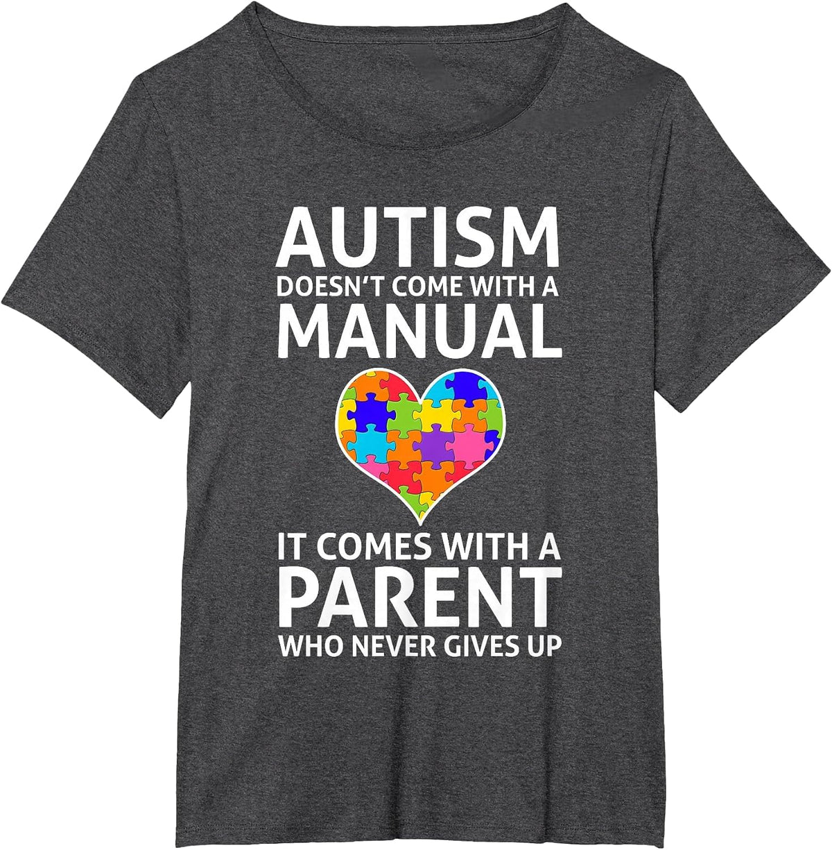 Autism Doesn't Come with a Manual Autism Mom Dad T-Shirt T-Shirt - Dark Heather Grey