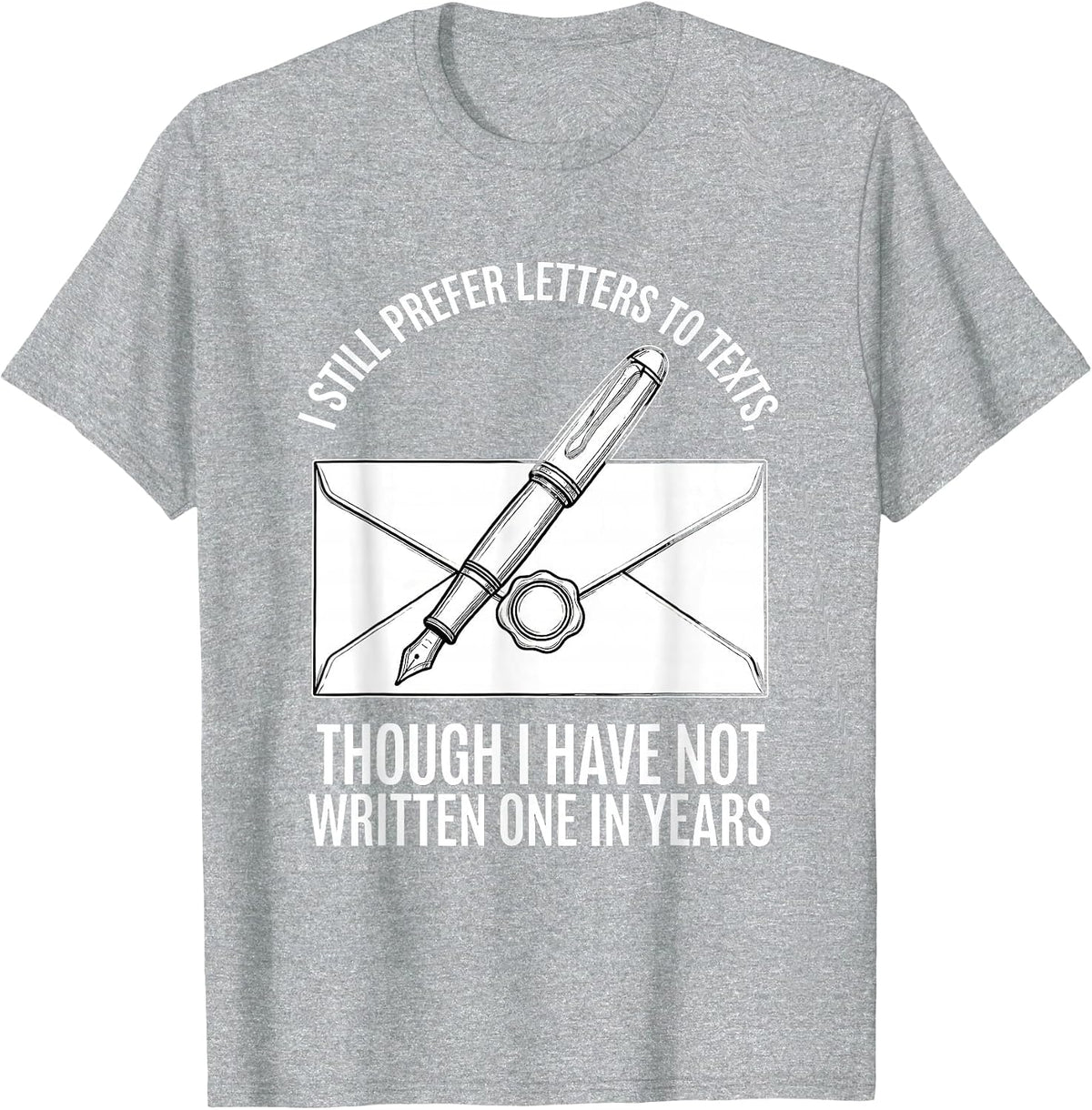 Men's I Still Prefer Letters To Texts Literary Humor T-Shirt - Heather Grey