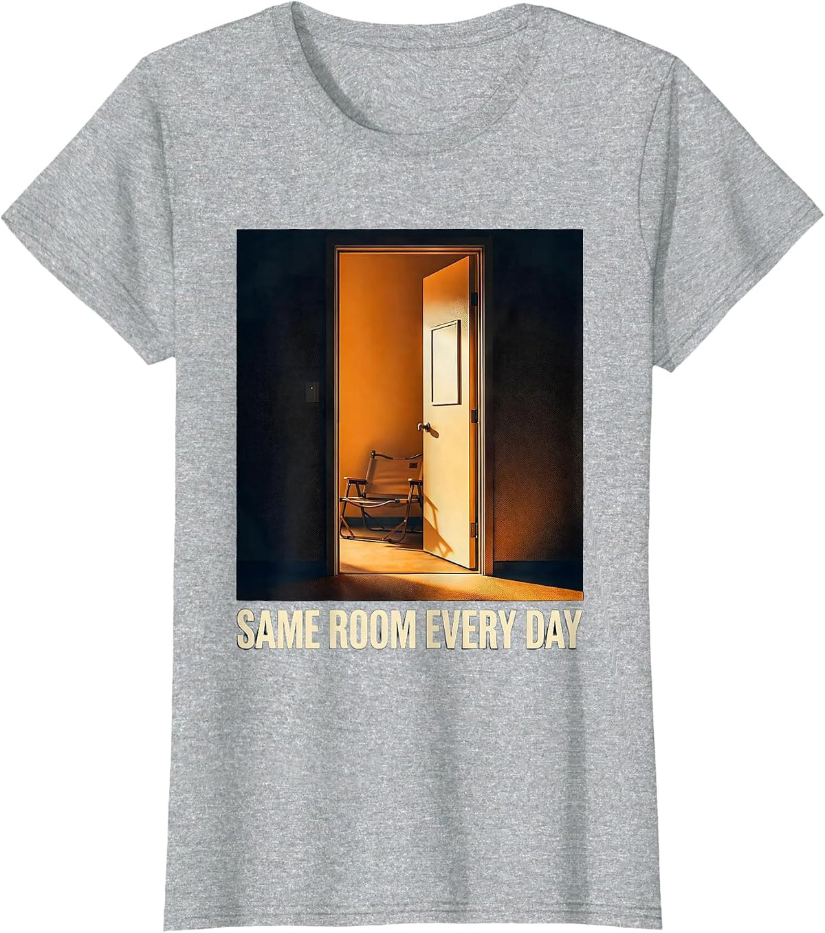 Women's Same Room Every Day Supportive Social Worker Advocacy Humor T-Shirt - Heather Grey