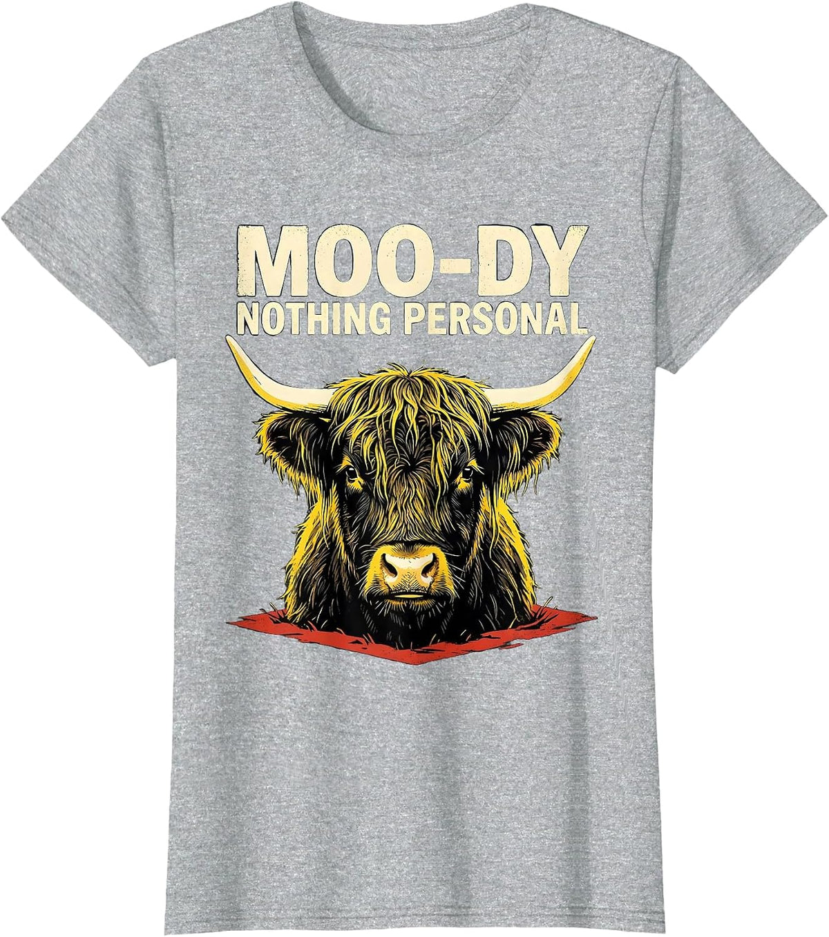 Moo-Dy Nothing Personal Funny Highland Cow Farm Animal Humor T-Shirt - Heather Grey