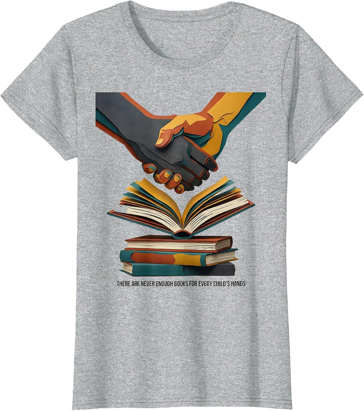 There Are Never Enough Books For Every Child's Hands Teacher T-Shirt - Heather Grey