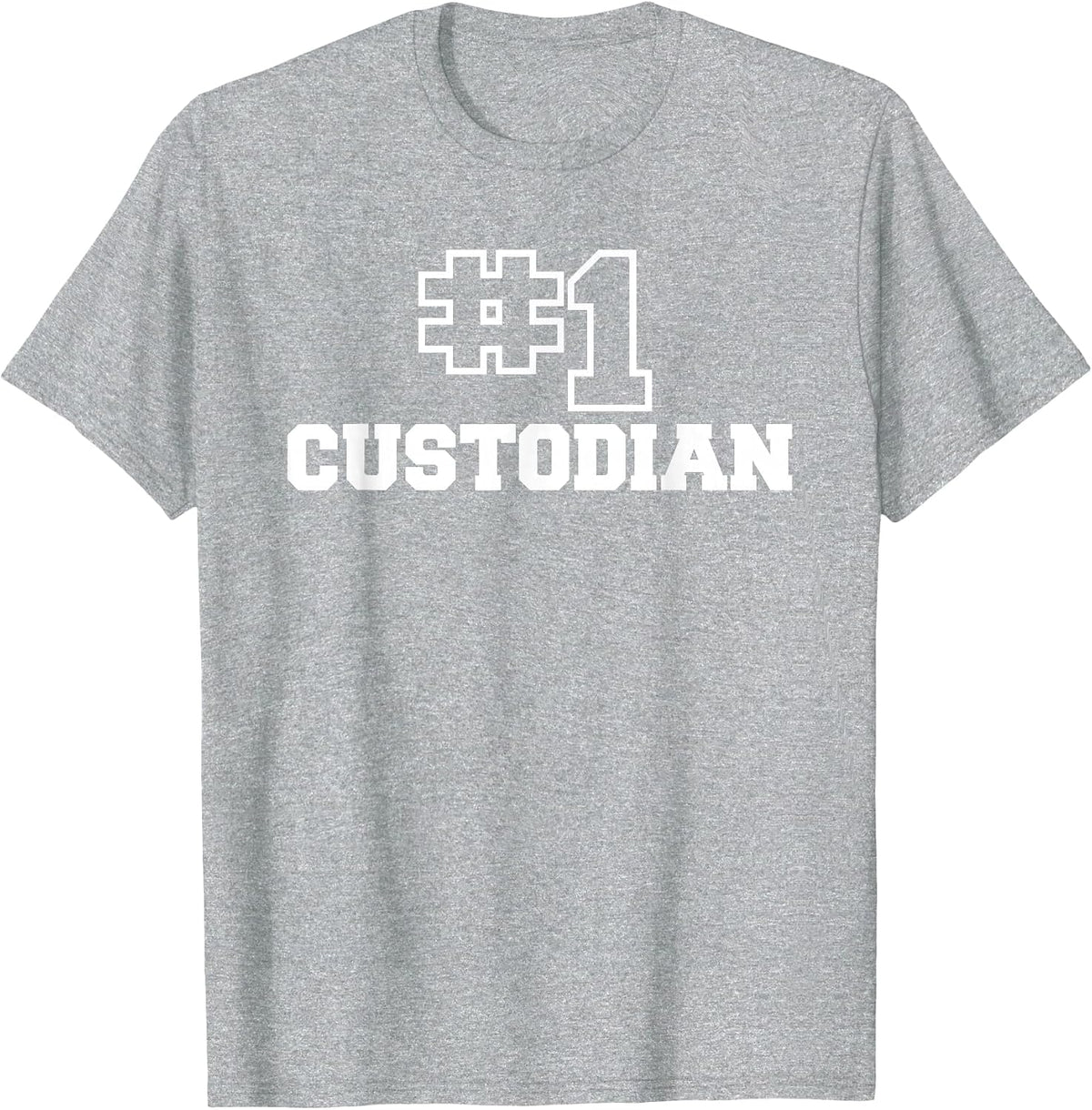 Number One Custodian #1 Cleaner Maintenance Cleanliness T-Shirt - Heather Grey