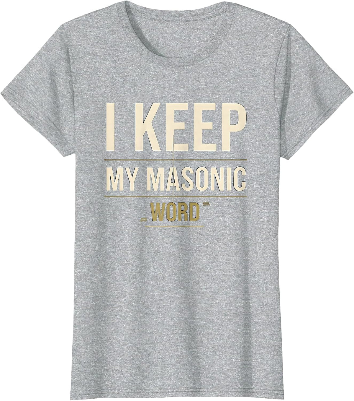 Women's I Keep My Masonic Word Freemason Brotherhood Pride Christmas T-Shirt - Heather Grey
