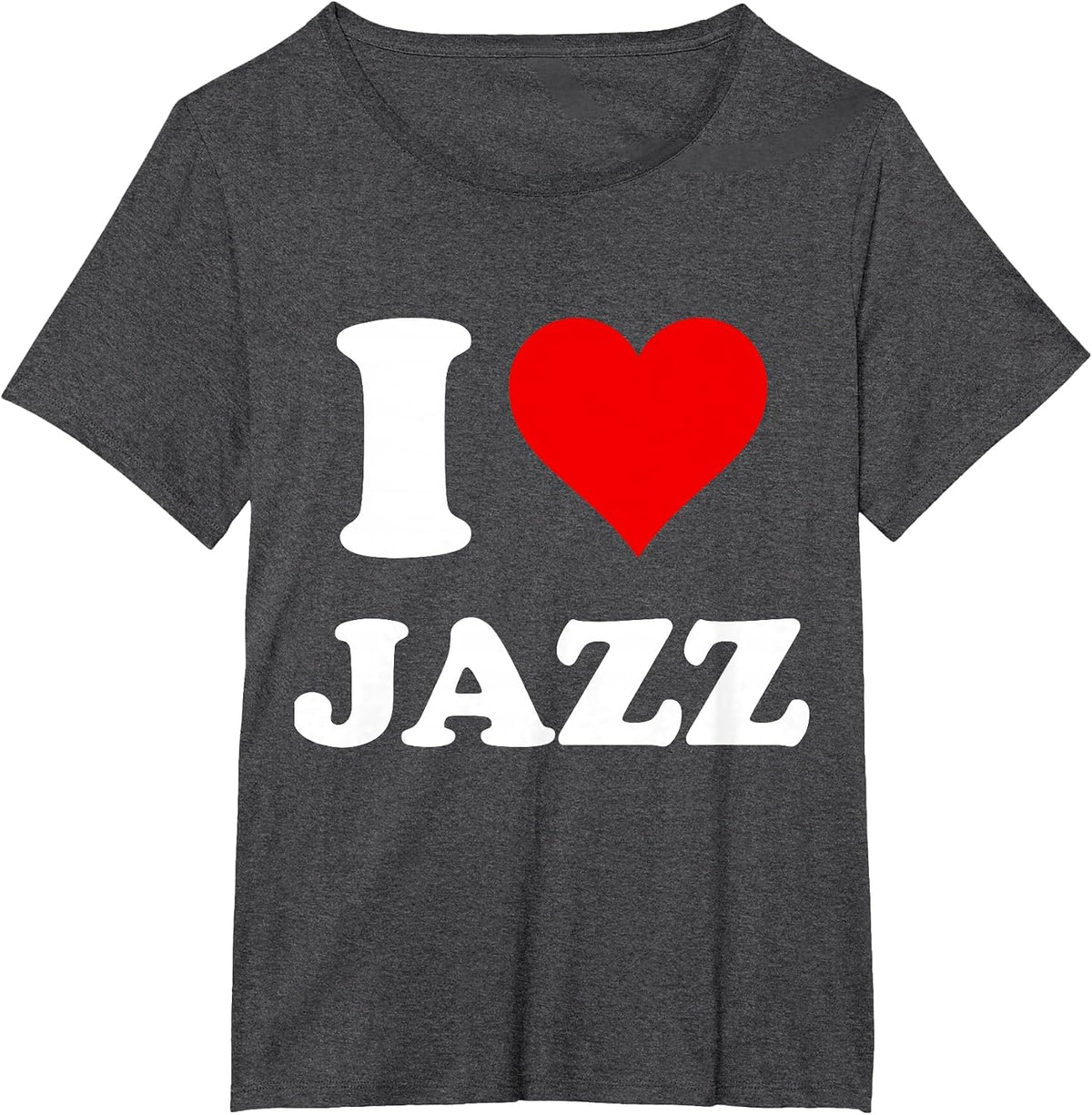 I Heart Jazz I Love Jazz T-Shirt - Dark Heather Grey