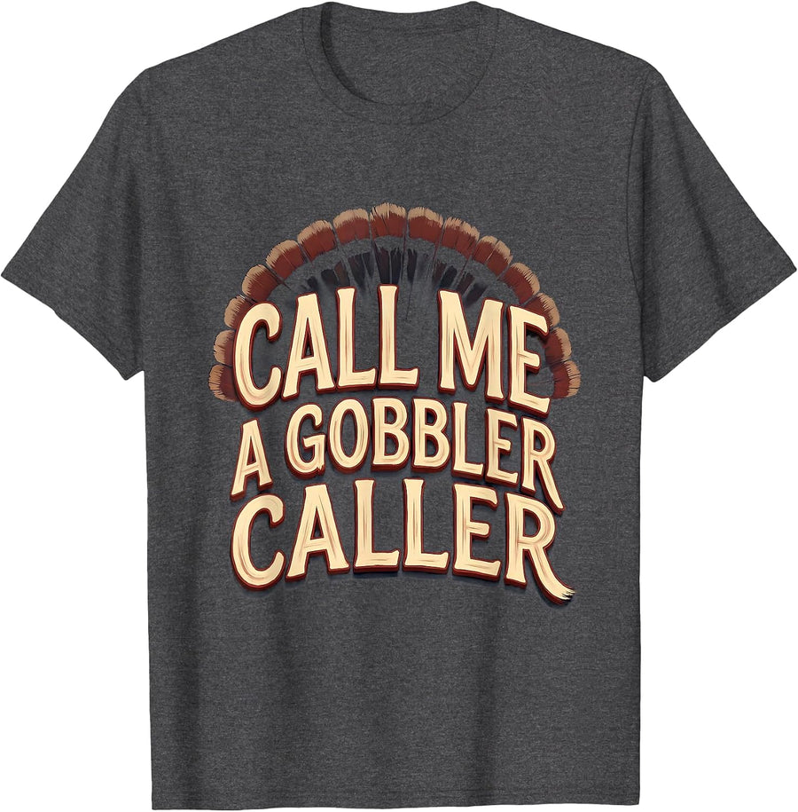 Call Me a Gobbler Caller Sign Painter Turkey Hunting Camo T-Shirt, Men, Dark Heather Grey, Small - As Pictured