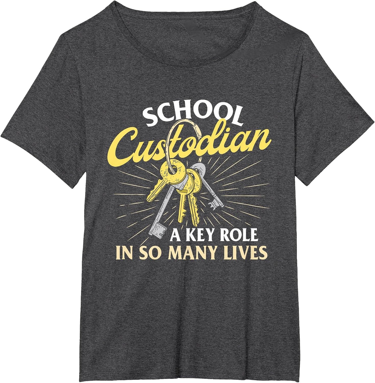 School Custodian A Key Role in So Many Lives - Janitor T-Shirt - Dark Heather Grey