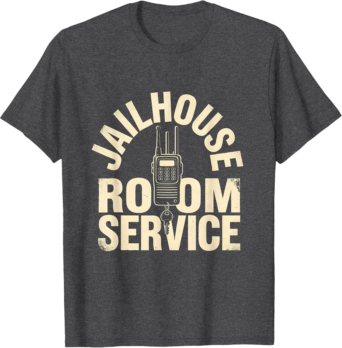 Jailhouse Room Service Funny Police Officer Correctional T-Shirt - Dark Heather Grey