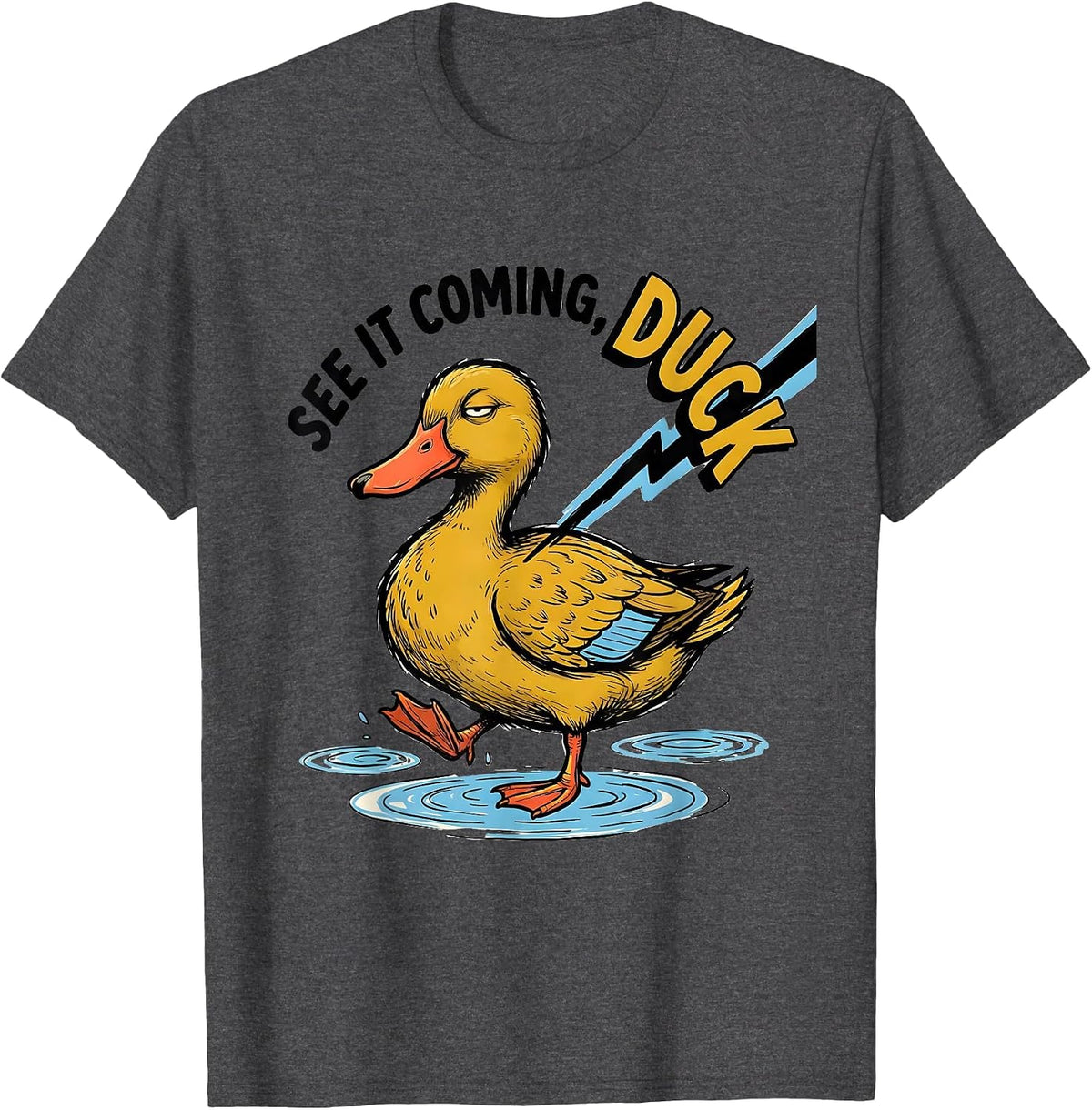 Men's See It Coming, Duck Funny Duck Pun Novelty Gift T-Shirt - Dark Heather Grey